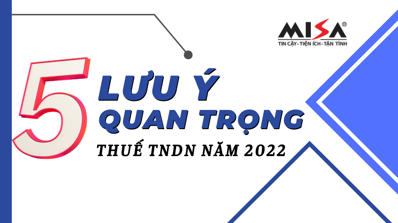 05 luu y quan trong thue tndn 2022.png