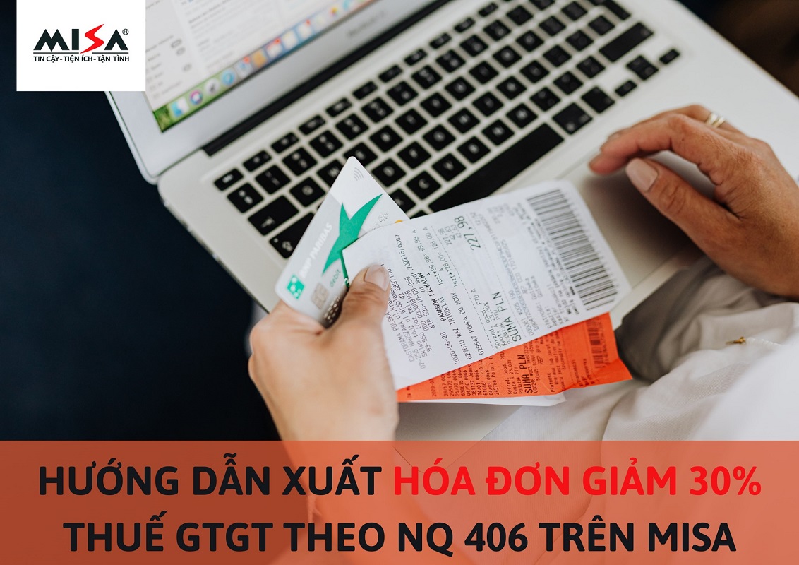 HƯỚNG DẪN HẠCH TOÁN GIẢM 30% THUẾ GTGT THEO NGHỊ QUYẾT 406 NQ-UBTVQH1 TRÊN PHẦN MỀM MISA.jpg